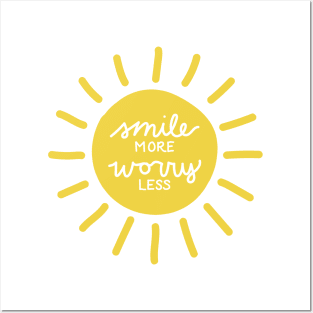 Smile More, Worry Less Posters and Art